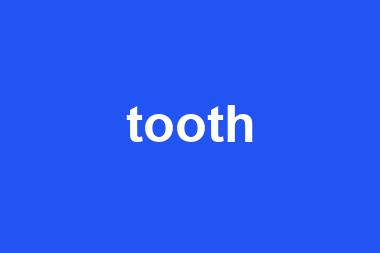 tooth