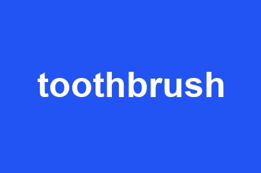 toothbrush