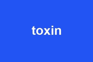 toxin