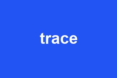 trace