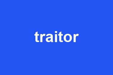 traitor