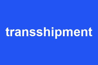 transshipment