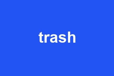 trash