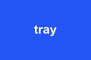 tray