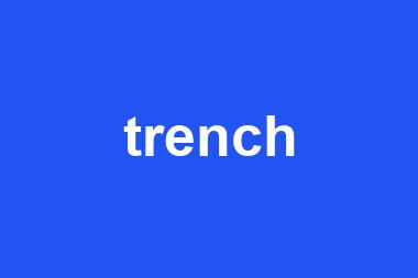 trench