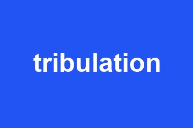 tribulation