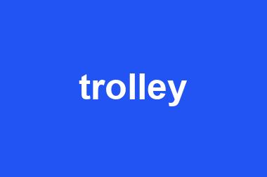 trolley