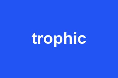 trophic