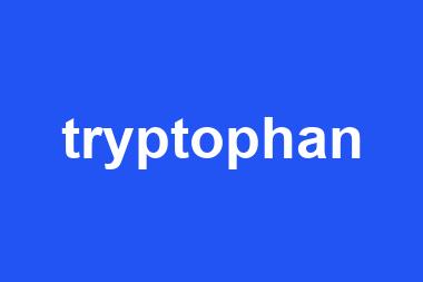 tryptophan