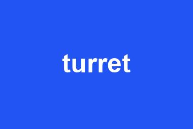 turret