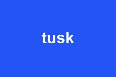 tusk