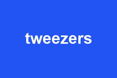 tweezers