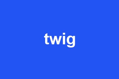 twig