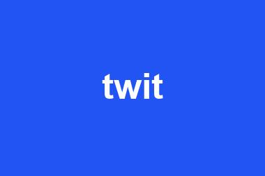 twit