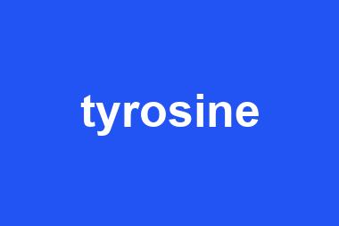 tyrosine