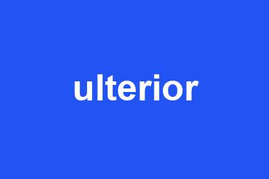 ulterior