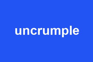 uncrumple