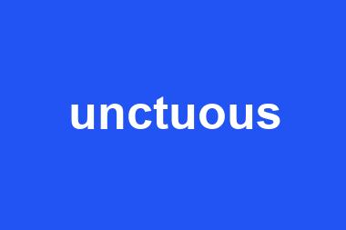 unctuous