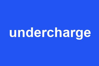 undercharge