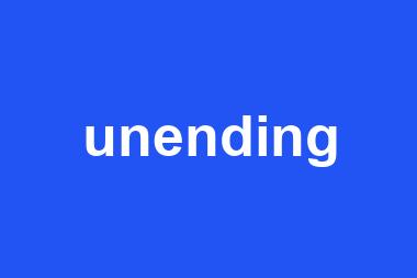 unending