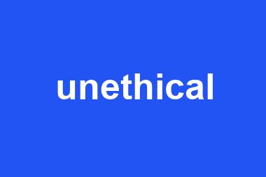 unethical