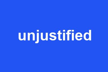 unjustified