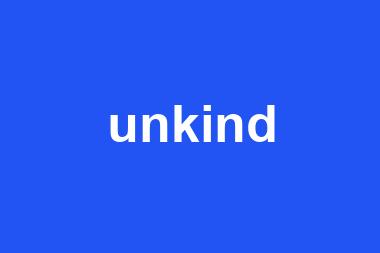 unkind