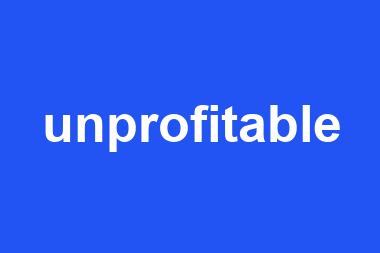 unprofitable