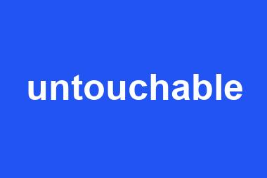 untouchable