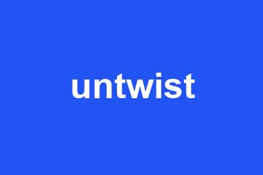 untwist