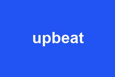 upbeat