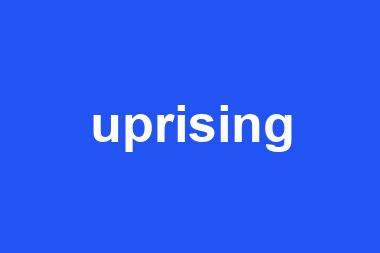 uprising