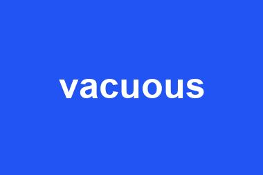 vacuous