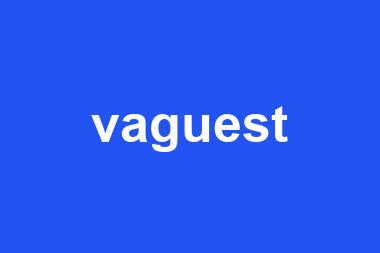 vaguest