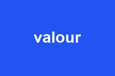 valour