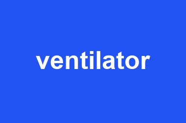 ventilator