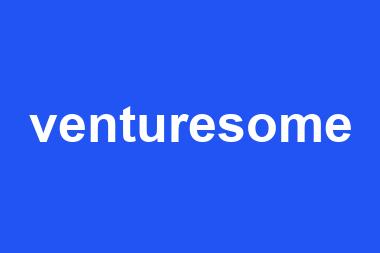 venturesome