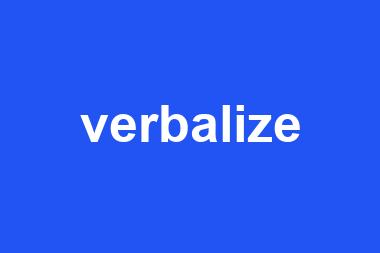 verbalize