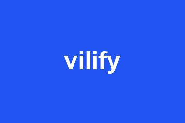 vilify