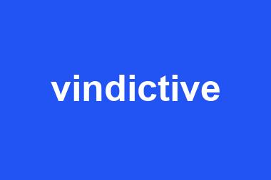 vindictive