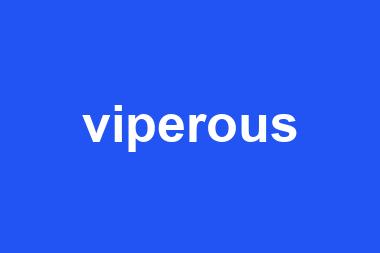 viperous