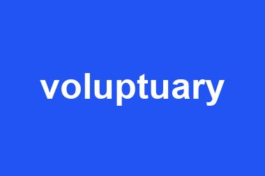 voluptuary