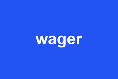 wager