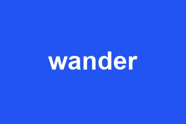 wander