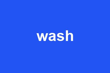 wash