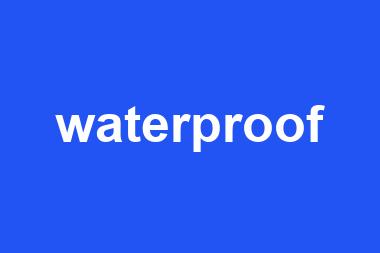 waterproof