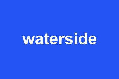 waterside