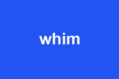 whim