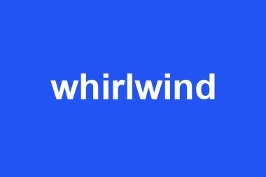 whirlwind