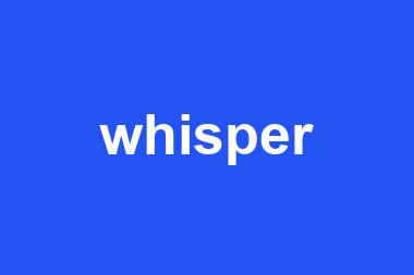 whisper